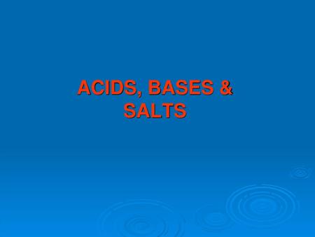 CHEMISTRY RESOURCE 9C ACIDS, BASES & SALTS