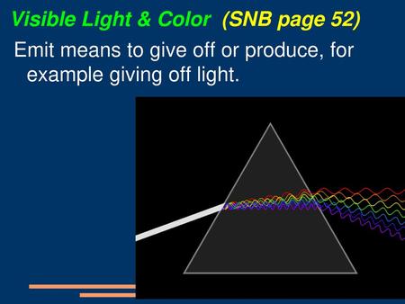 Visible Light & Color (SNB page 52)