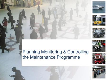 Planning Monitoring & Controlling the Maintenance Programme