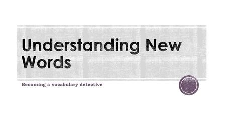 Understanding New Words