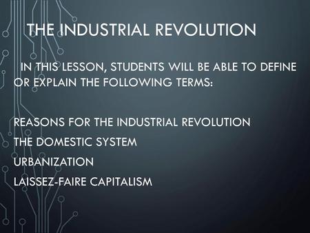 The Industrial Revolution