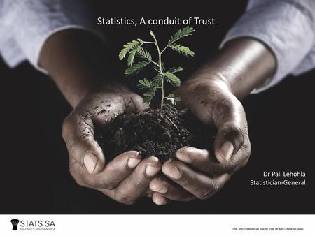 Statistics, A conduit of Trust