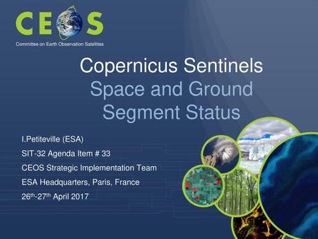 Copernicus Sentinels Space and Ground Segment Status