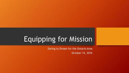 Daring to Dream for the Ontario Area October 15, 2016