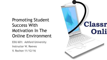 Promoting Student Success With Motivation In The Online Environment