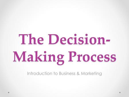 The Decision-Making Process