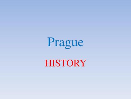 Prague HISTORY.