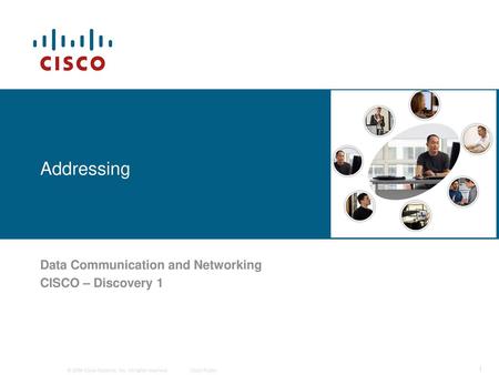 Data Communication and Networking CISCO – Discovery 1