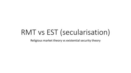 RMT vs EST (secularisation)