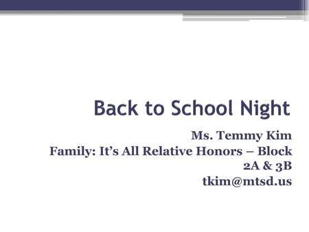 Back to School Night Ms. Temmy Kim