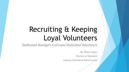 Recruiting & Keeping Loyal Volunteers