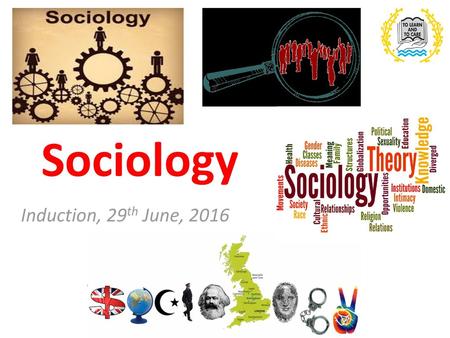 Sociology Induction, 29th June, 2016.