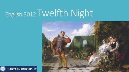 English 3012 Twelfth Night.