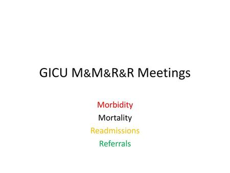 Morbidity Mortality Readmissions Referrals