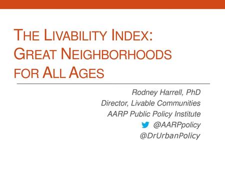 The Livability Index: Great Neighborhoods for All Ages