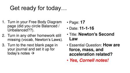 Get ready for today… Yes, Cornell notes!