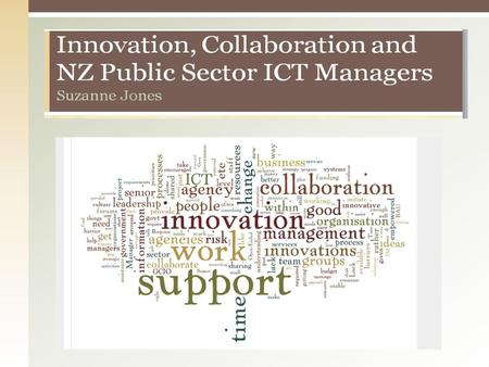 To find out: Awareness of the ICT strategy by middle managers