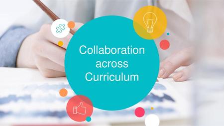 Collaboration across Curriculum