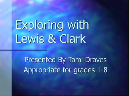 Exploring with Lewis & Clark