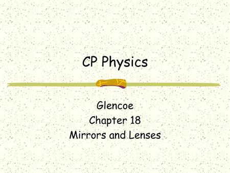 Glencoe Chapter 18 Mirrors and Lenses