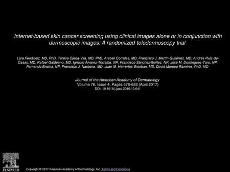 Internet-based skin cancer screening using clinical images alone or in conjunction with dermoscopic images: A randomized teledermoscopy trial  Lara Ferrándiz,