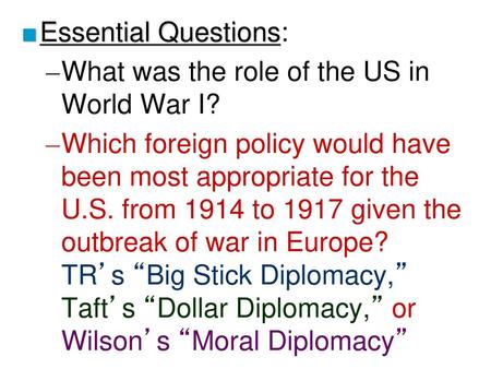 What was the role of the US in World War I?