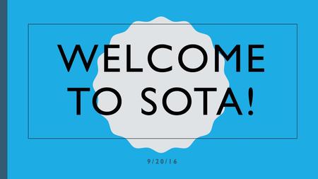 Welcome to sota! 9/20/16.