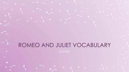 Romeo and Juliet Vocabulary