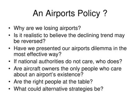 An Airports Policy ? Why are we losing airports?