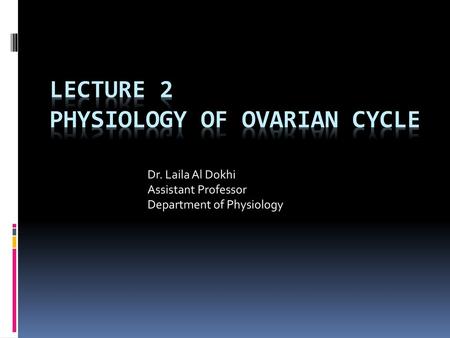 Lecture 2 Physiology of ovarian cycle