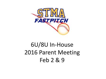 6U/8U In-House 2016 Parent Meeting Feb 2 & 9