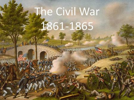 The Civil War 1861-1865.