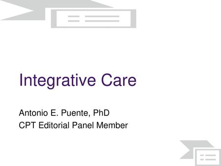 Antonio E. Puente, PhD CPT Editorial Panel Member