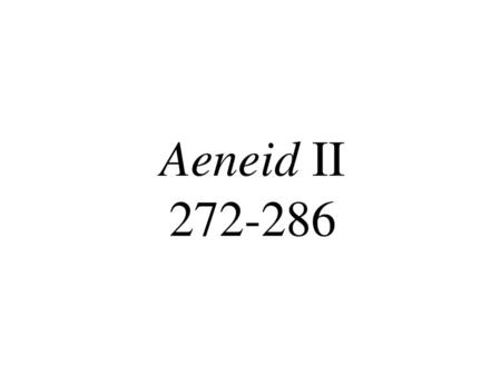 Aeneid II 272-286.