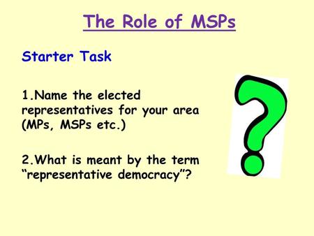 The Role of MSPs Starter Task