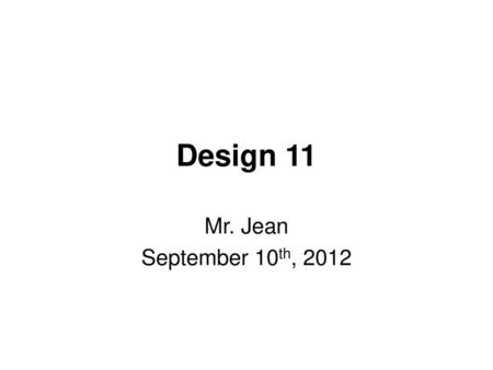 Design 11 Mr. Jean September 10th, 2012.