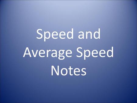 Speed and Average Speed Notes