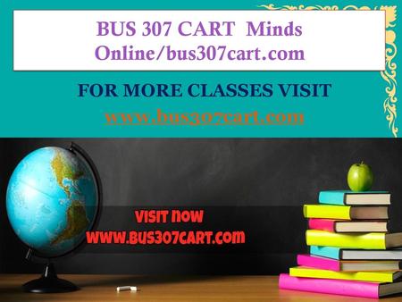 BUS 307 CART Minds Online/bus307cart.com