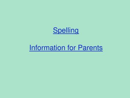 Spelling Information for Parents