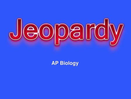 AP Biology 1.