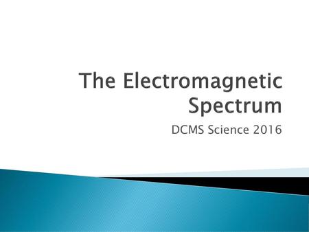 The Electromagnetic Spectrum