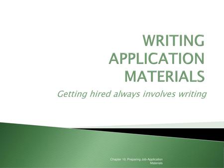 WRITING APPLICATION MATERIALS