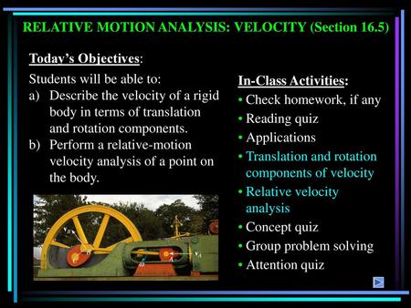 RELATIVE MOTION ANALYSIS: VELOCITY (Section 16.5)