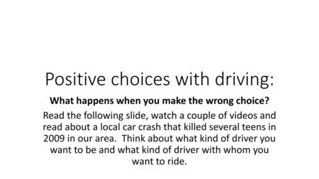 Positive choices with driving: