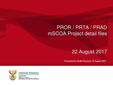 PROR / PRTA / PRAD mSCOA Project detail files 22 August 2017