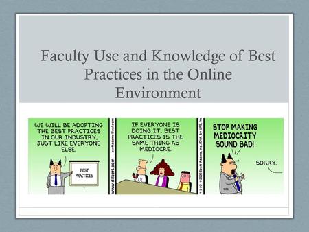 Faculty Use and Knowledge of Best Practices in the Online Environment