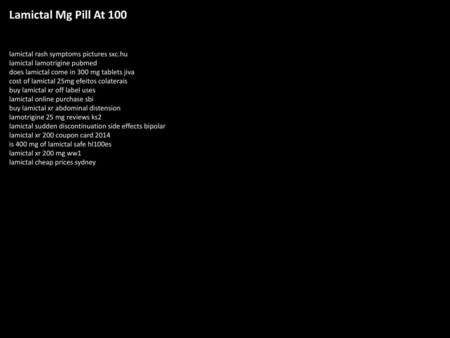 Lamictal Mg Pill At 100 lamictal rash symptoms pictures sxc.hu lamictal lamotrigine pubmed does lamictal come in 300 mg tablets jiva cost of lamictal 25mg.