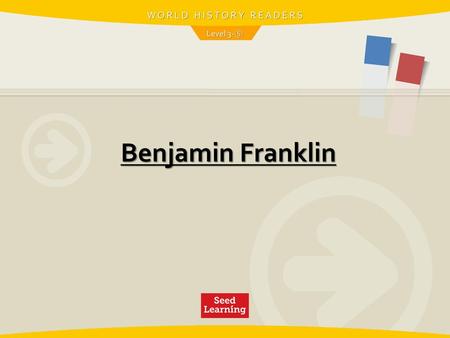 WORLD HISTORY READERS Level 3-⑤ Benjamin Franklin.