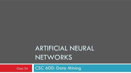 Artificial Neural Networks