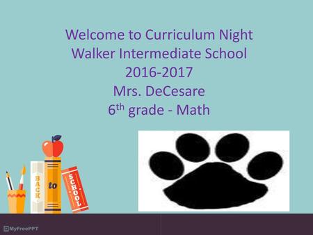 Welcome to Curriculum Night Walker Intermediate School Mrs